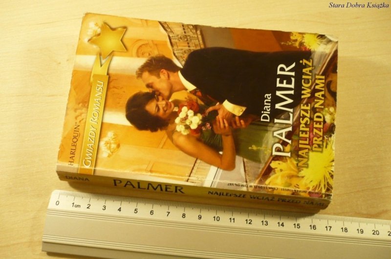NAJLEPSZE WCIĄŻ PRZED NAMI - Diana Palmer (2010)
