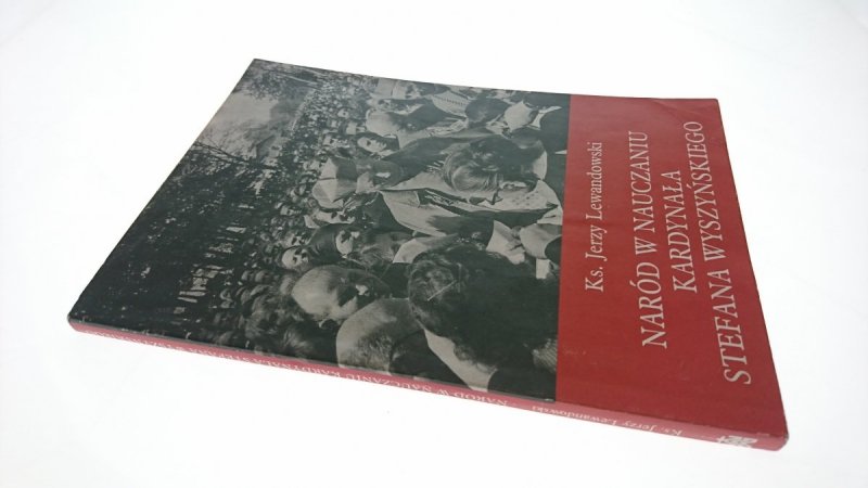 NARÓD W NAUCZANIU KARDYNAŁA STEFANA WYSZYŃSKIEGO