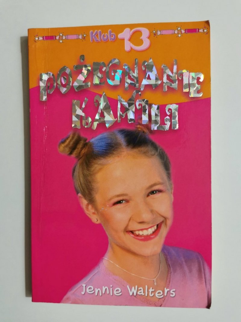 KLUB 13 POŻEGNANIE KAMILI - Jennie Walters 2003