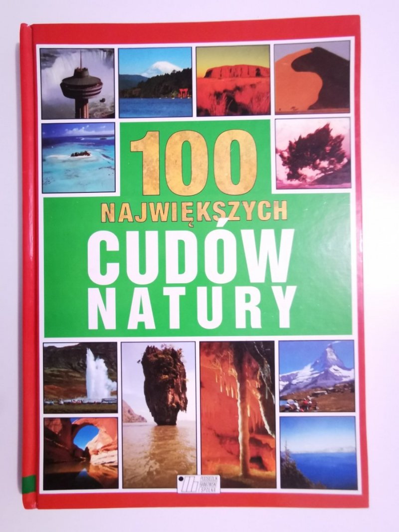 100 NAJWIĘKSZYCH CUDÓW NATURY - Ingrid Cranfield 1996