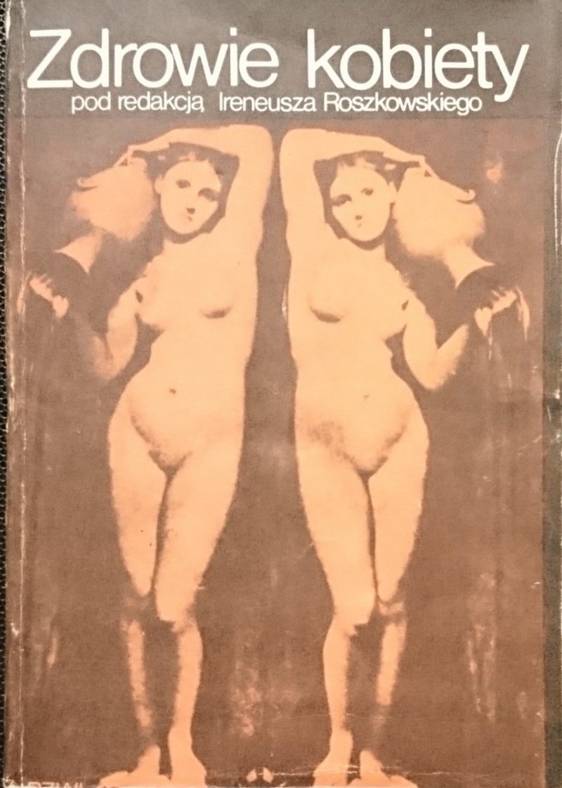 ZDROWIE KOBIETY - Red. Ireneusz Roszkowski 1983