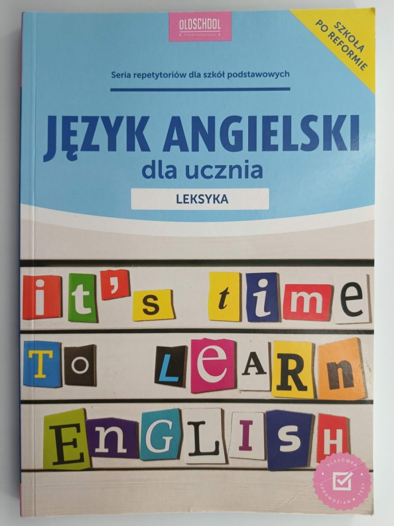JĘZYK ANGIELSKI DLA UCZNIA - Joanna Bogusławska