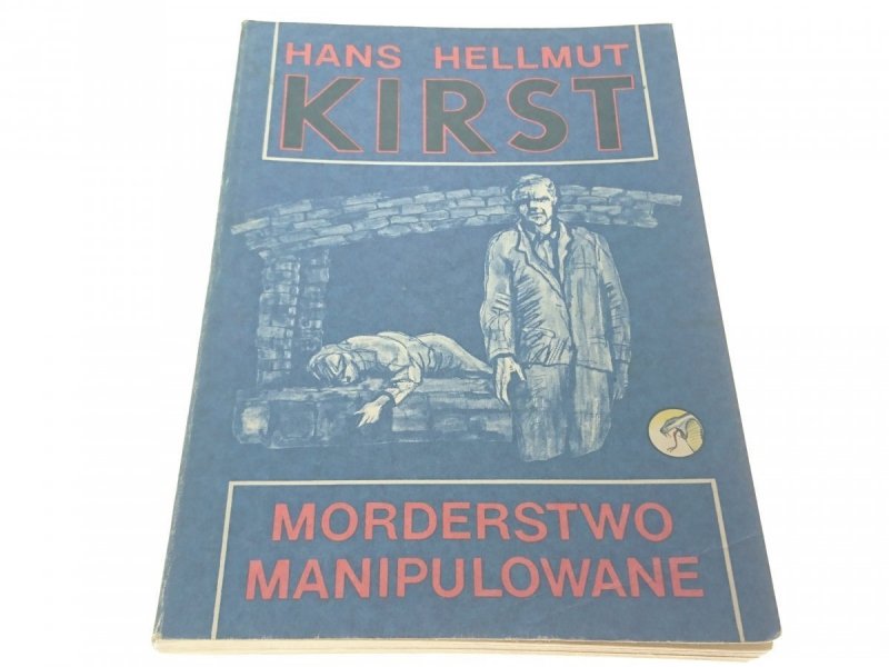 MORDERSTWO MANIPULOWANE - Hans Hellmut Kirst 1990