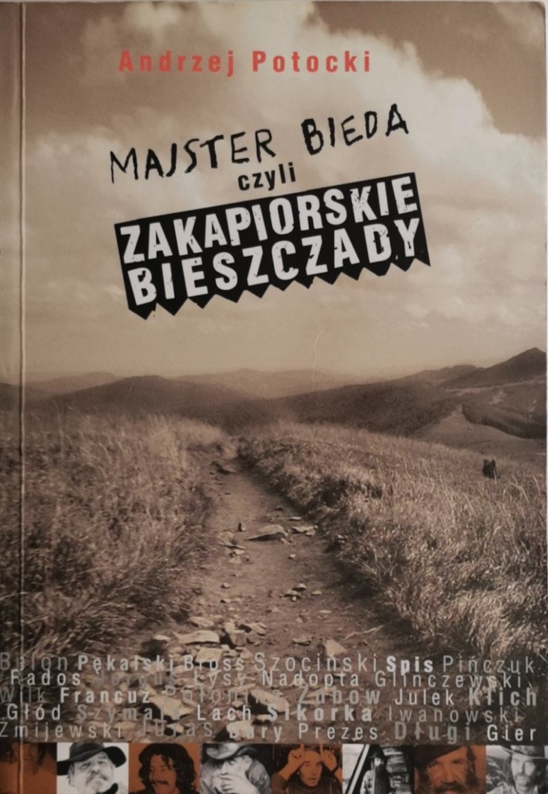 MAJSTER BIEDA CZYLI ZAKAPIORSKIE BIESZCZADY - Andrzej Potocki