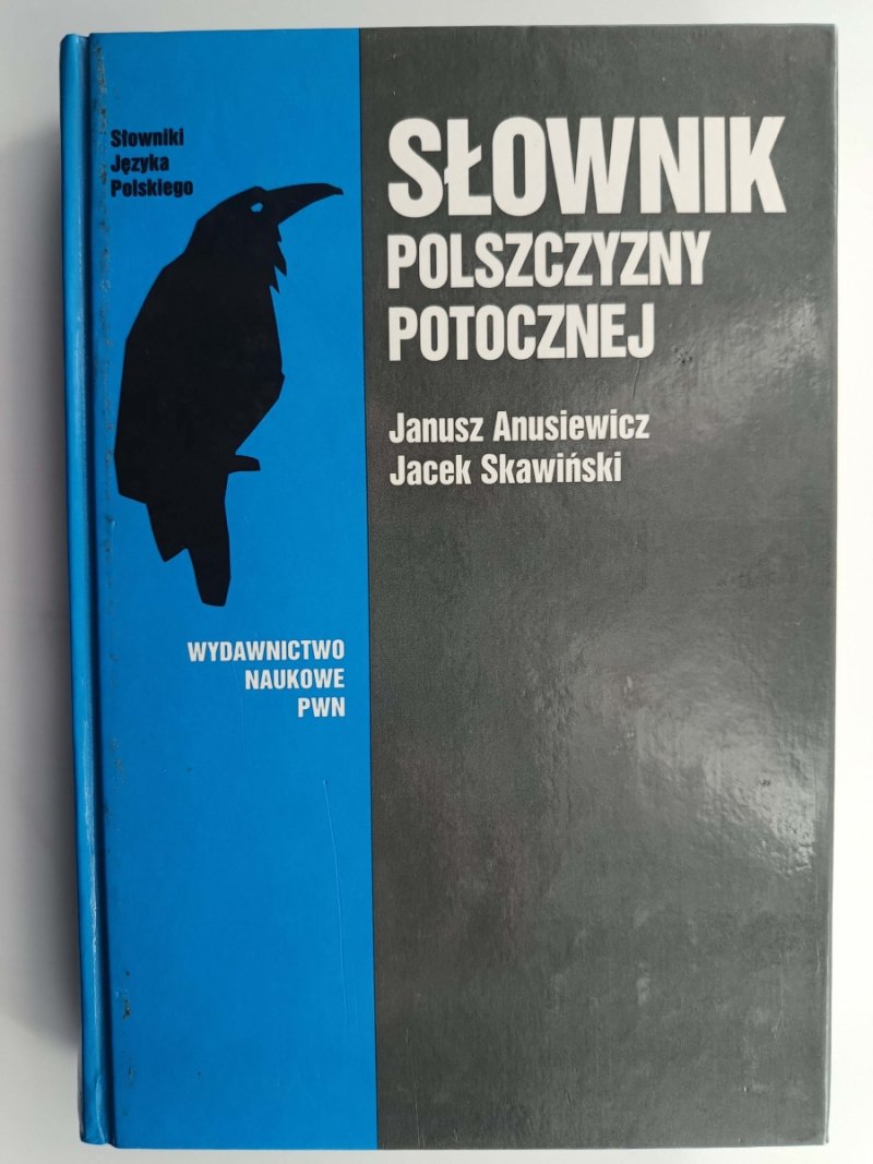 SŁOWNIK POLSZCZYZNY POTOCZNEJ - Janusz Anusiewicz