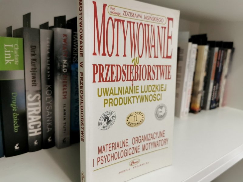 MOTYWOWANIE W PRZEDSIĘBIORSTWIE - red. Zdzisław Jasiński