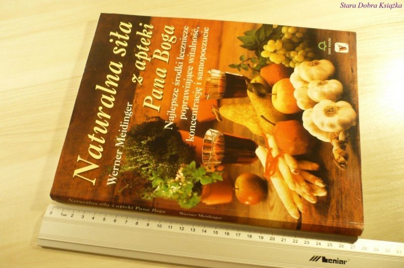 NATURALNA SIŁA Z APTEKI PANA BOGA - Meidinger 2000