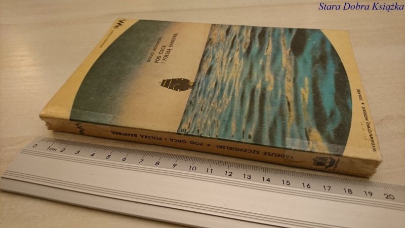 POD OBCĄ I POLSKĄ BANDERĄ - T. Szczygielski 1977