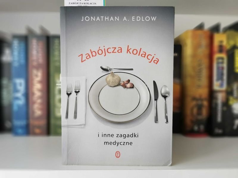 Zabójcza kolacja - Jonathan A. Edlow