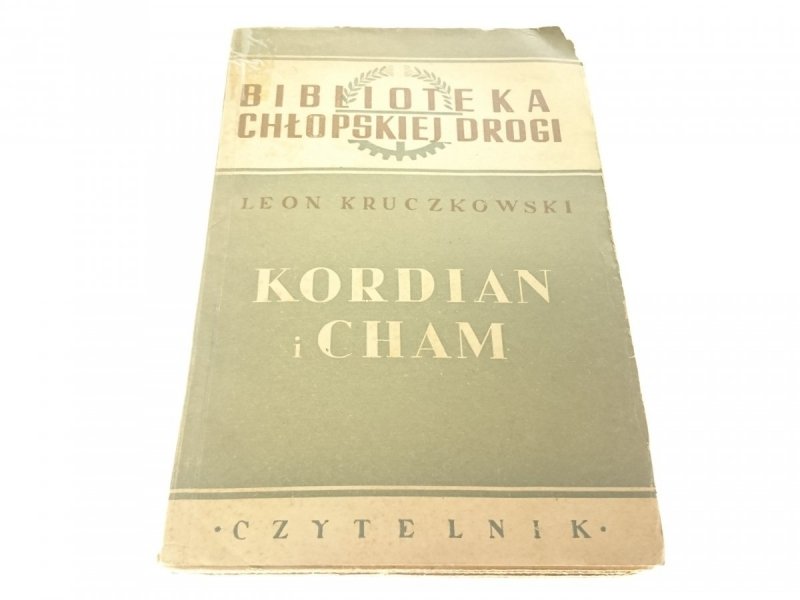 KORDIAN I CHAM - Leon Kruczkowski 1950