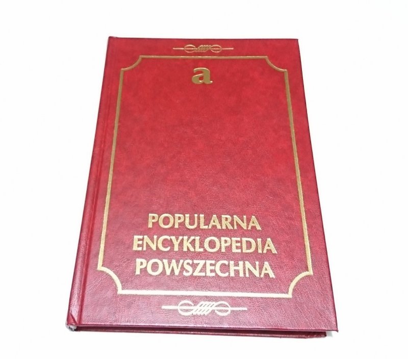 POPULARNA ENCYKLOPEDIA POWSZECHNA TOM 1 A