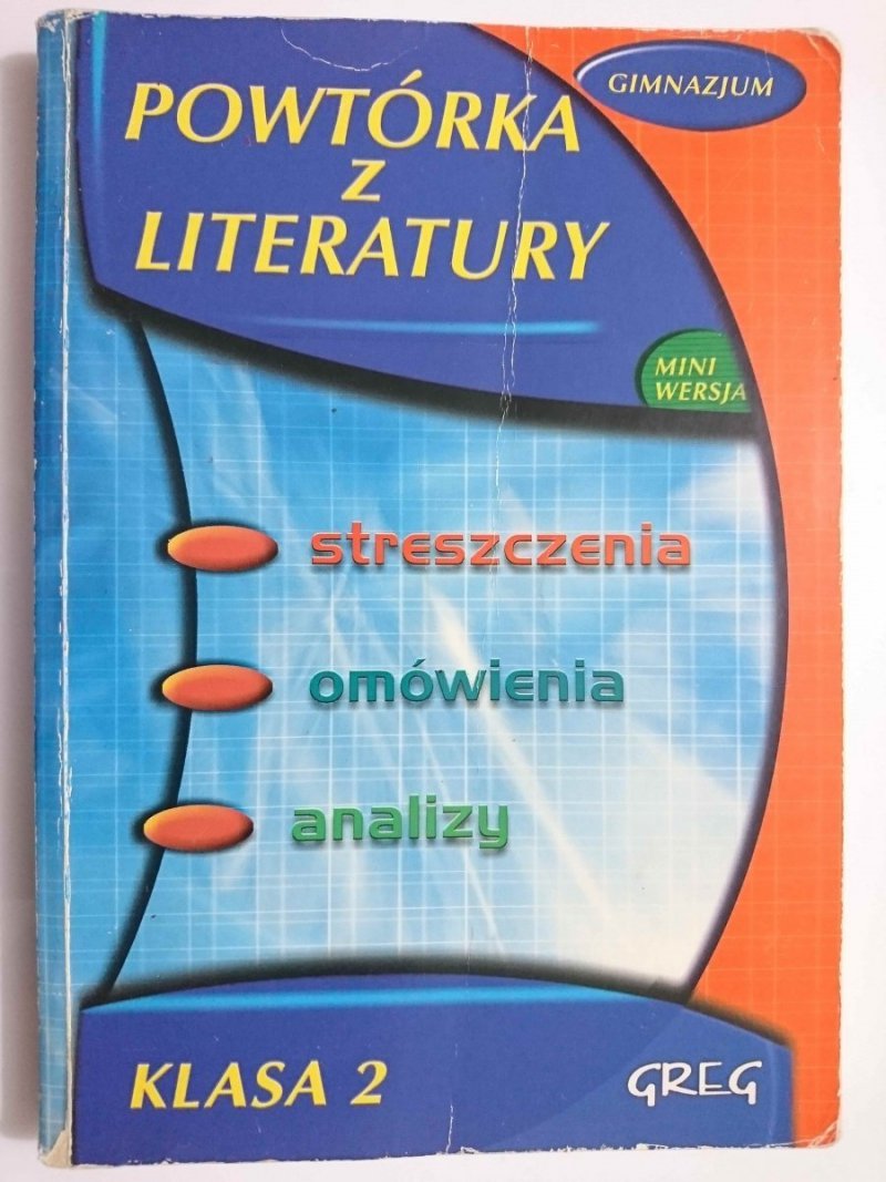 POWTÓRKA Z LITERATURY KLASA 2 GIMNAZJUM - Barbara Włodarczyk 