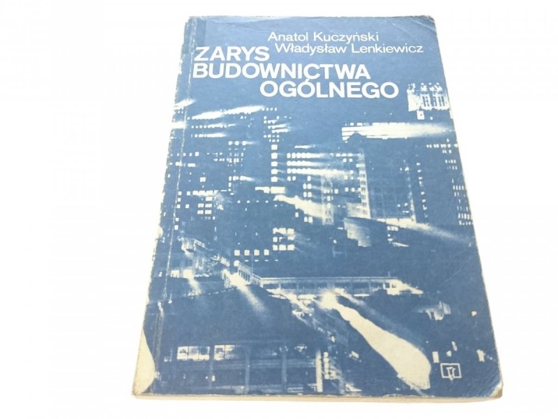 ZARYS BUDOWNICTWA OGÓLNEGO - Kuczyński 1984
