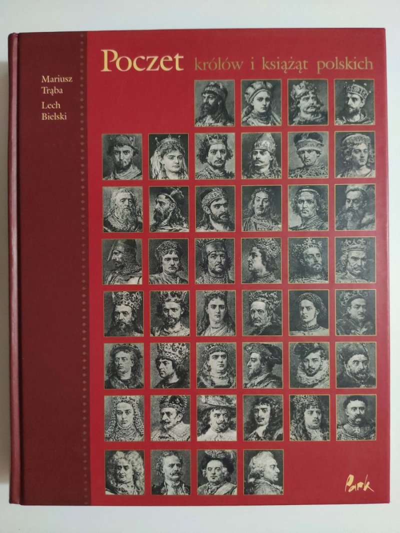 POCZET KRÓLÓW I KSIĄŻĄT POLSKICH - Mariusz Trąbka