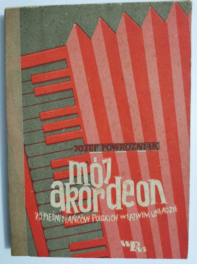 MÓJ AKORDEON. 75 PIEŚNI I TAŃCÓW POLSKICH W ŁATWYM UKŁADZIE 1964