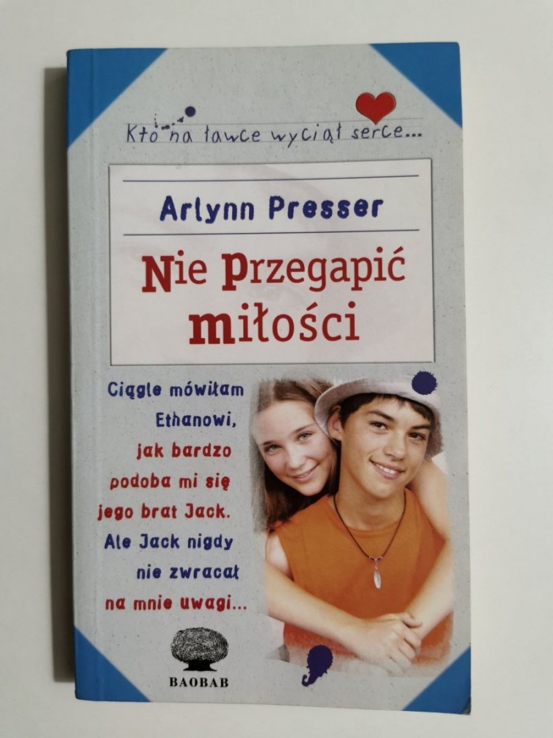 NIE PRZEGAPIĆ MIŁOŚCI - Arlynn Presser 2003