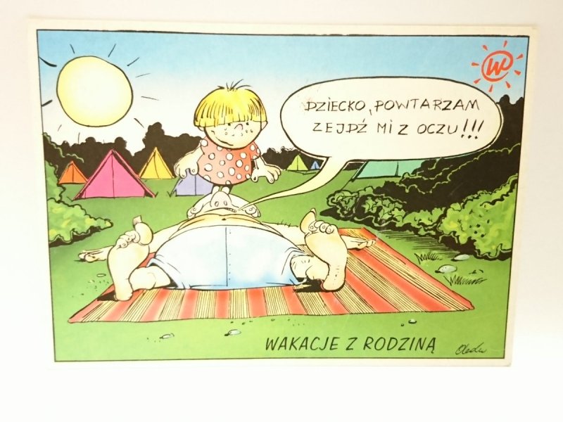 WAKACJE Z RODZINĄ. DZIECKO, POWTARZAM, ZEJDŹ MI