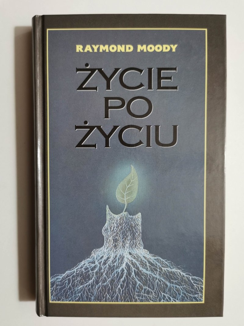 ŻYCIE PO ŻYCIU - Raymond Moody