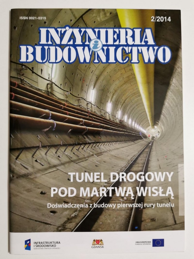 INŻYNIERIA I BUDOWNICTWO NR 2/2014 TUNEL DROGOWY POD MARTWĄ WISŁĄ