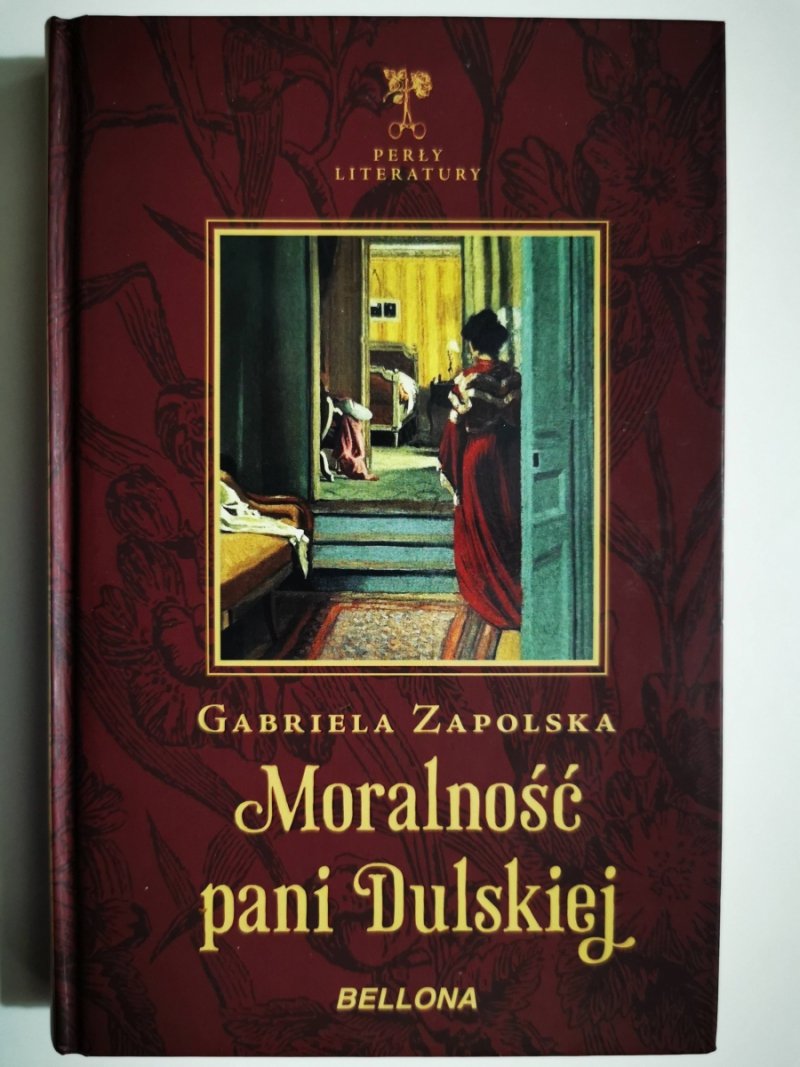 MORALNOŚĆ PANI DULSKIEJ - Gabriela Zapolska