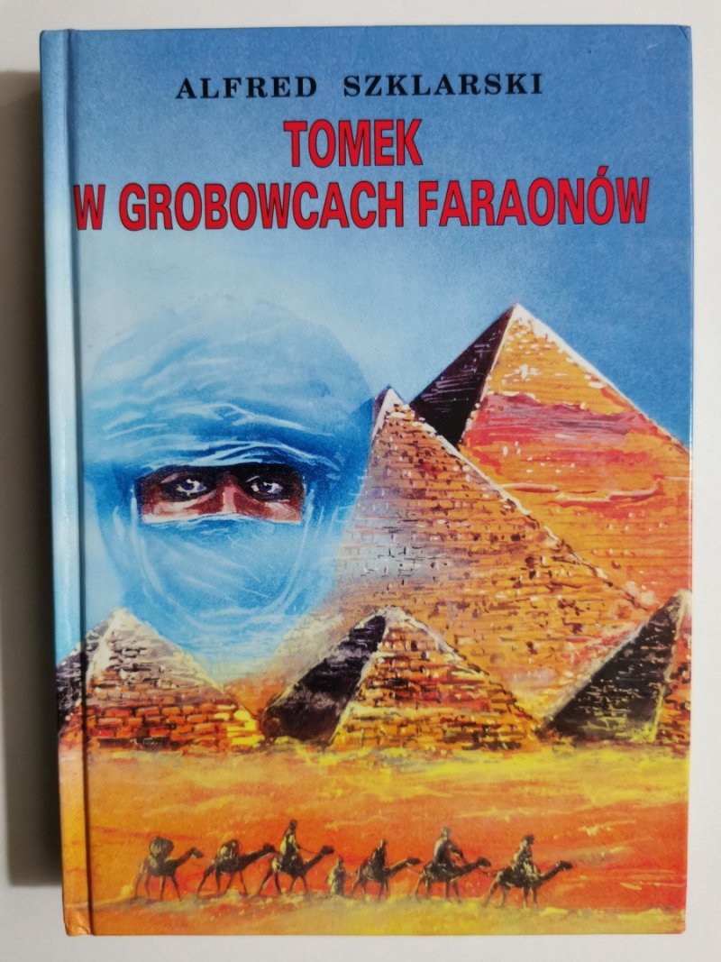 TOMEK W GROBOWCACH FARAONÓW - 1996. Alfred Szklarski