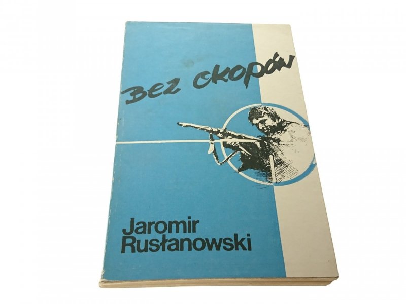 BEZ OKOPÓW - Jaromir Rusłanowski (1984)