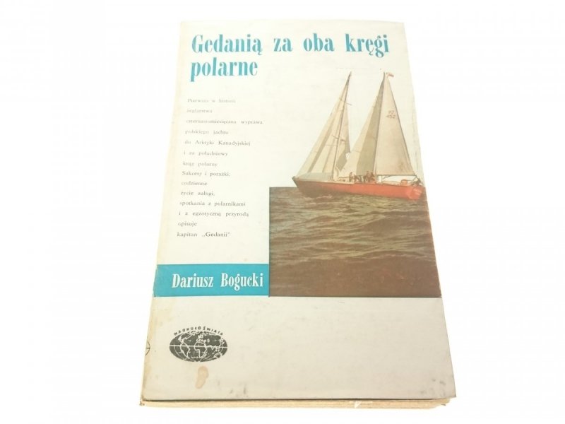 GEDANIĄ ZA OBA KRĘGI POLARNE Dariusz Bogucki 1980