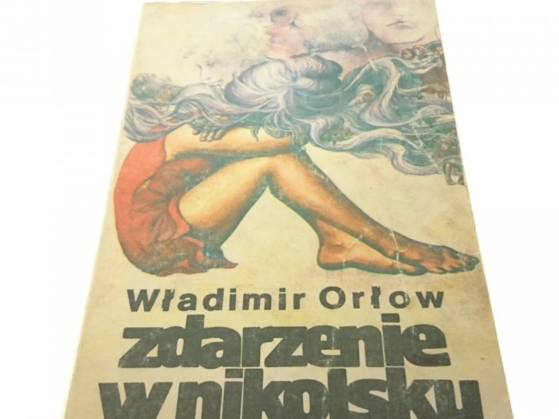 ZDARZENIE W NIKOLSKU - Władimir Orłow