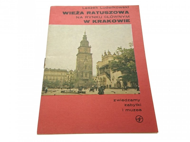 WIEŻA RATUSZOWA NA RYNKU GŁÓWNYM W KRAKOWIE 1980