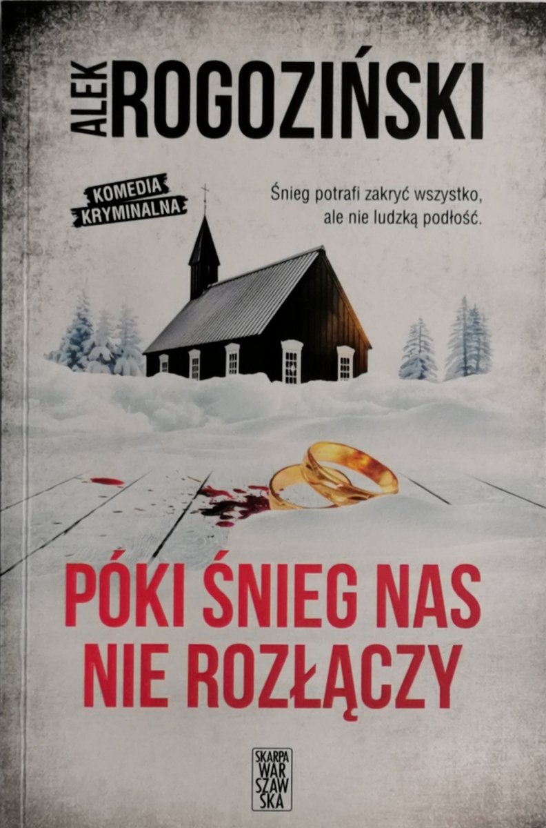 PÓKI ŚNIEG NA NIE ROZŁĄCZY - Alek Rogoziński
