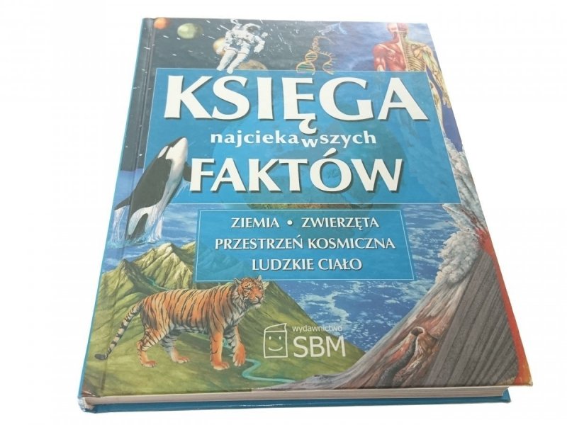 KSIĘGA NAJCIEKAWSZYCH FAKTÓW - John Farndon 2008