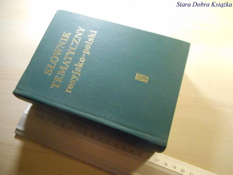SŁOWNIK TEMATYCZNY ROSYJSKO-POLSKI - Rieger 1985