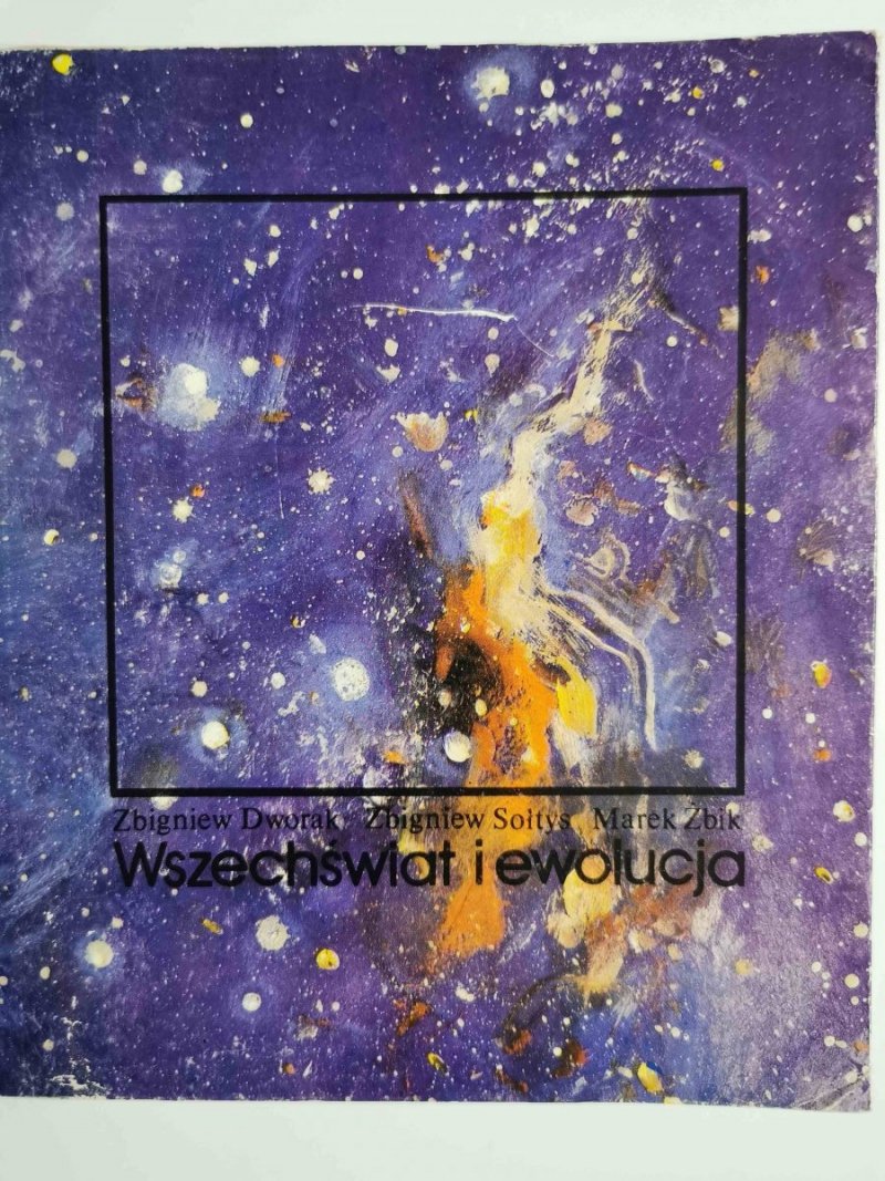WSZECHŚWIAT I EWOLUCJA - Zbigniew Dworak i inni 1989