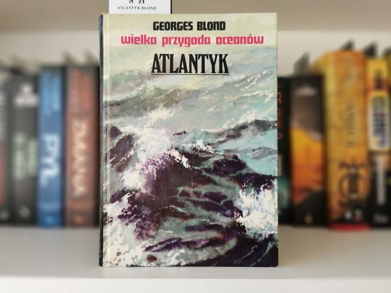 Wielka przygoda oceanów Atlantyk - Georges Blond