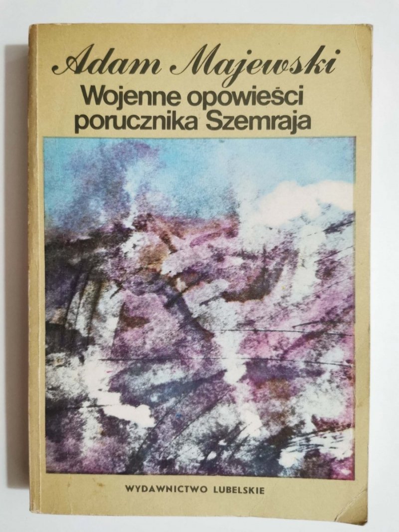 WOJENNE OPOWIEŚCI PORUCZNIKA SZEMRAJA - Adam Majewski 1987