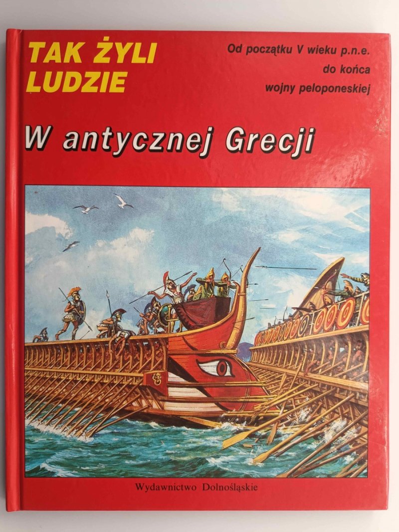 TAK ŻYLI LUDZIE – W ANTYCZNEJ GRECJI - Pierre Miquel