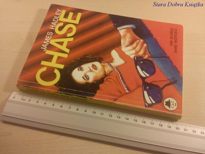 NIE OCALISZ SWEJ WOLNOŚCI - James Hadley Chase '91