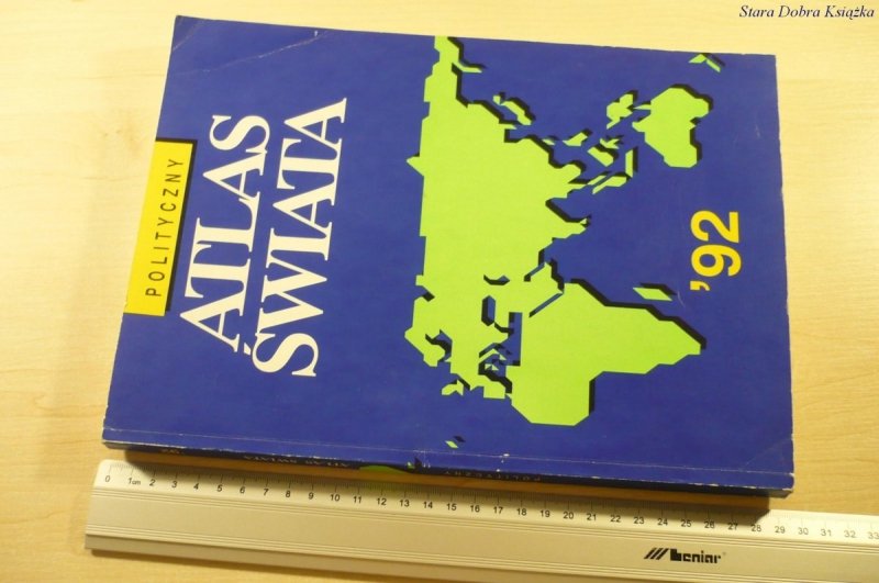 POLITYCZNY ATLAS ŚWIATA '92 - Oprac. Jan Łysek