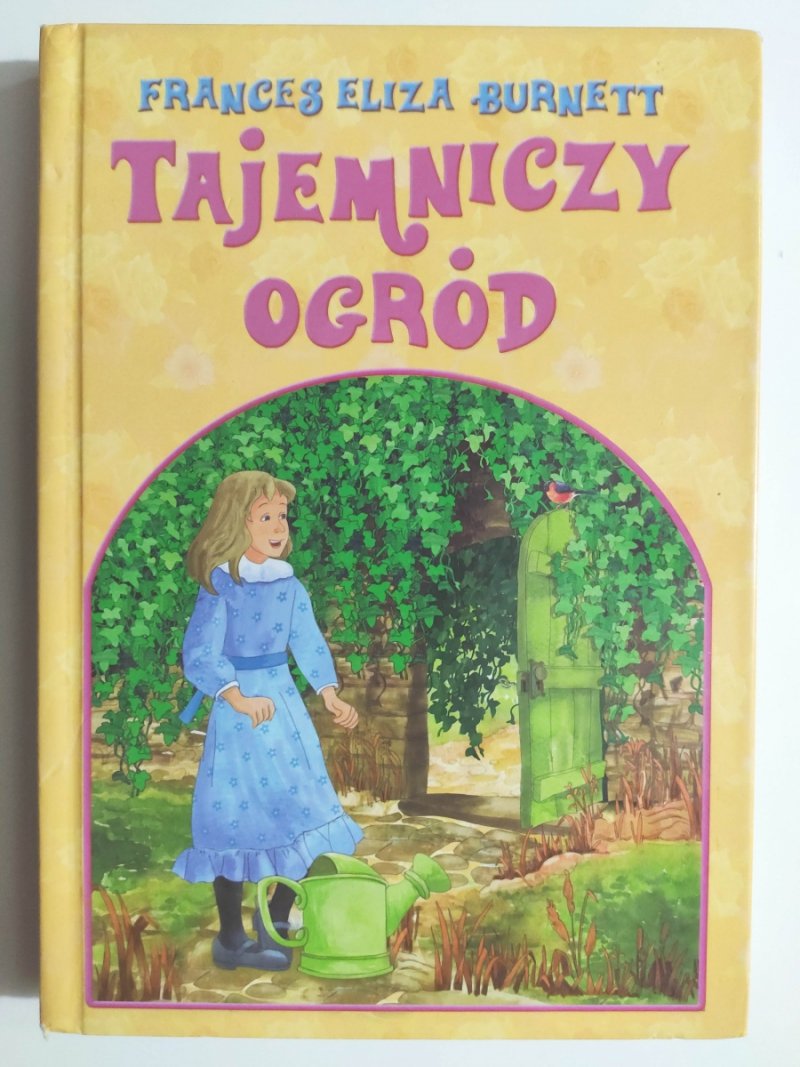 TAJEMNICZY OGRÓD - Frances Eliza Burnett