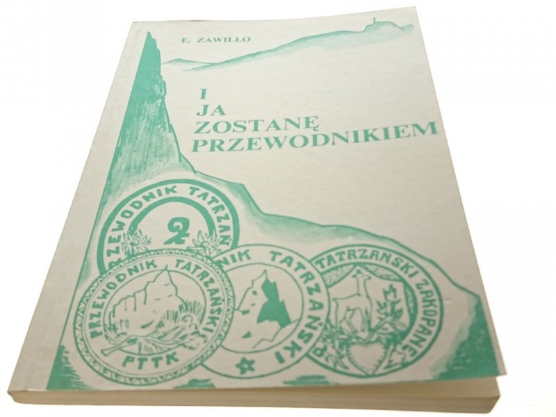 I JA ZOSTANĘ PRZEWODNIKIEM - E. Zawiłło (1990)