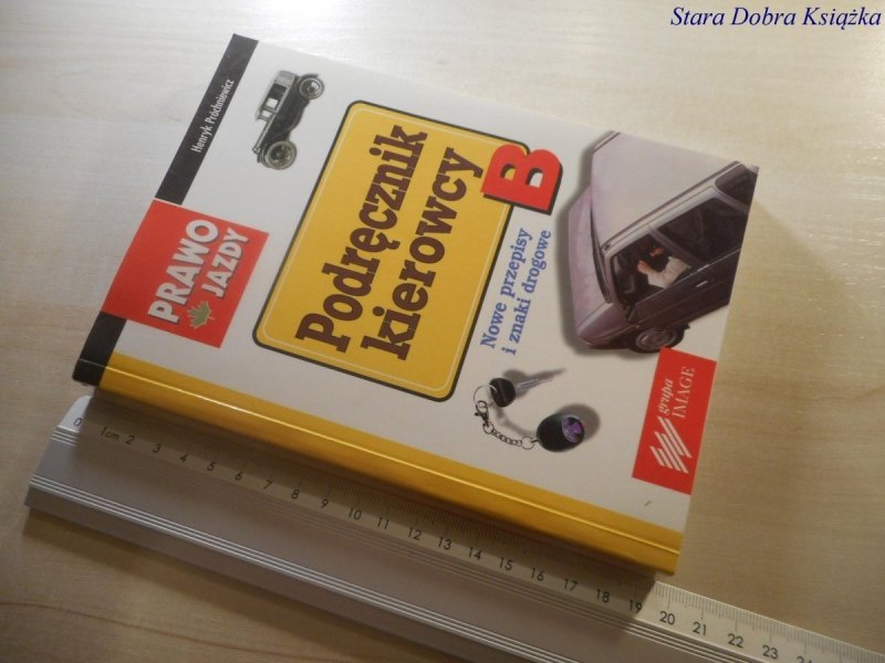 PODRĘCZNIK KIEROWCY B NOWE PRZEPISY - Próchniewicz