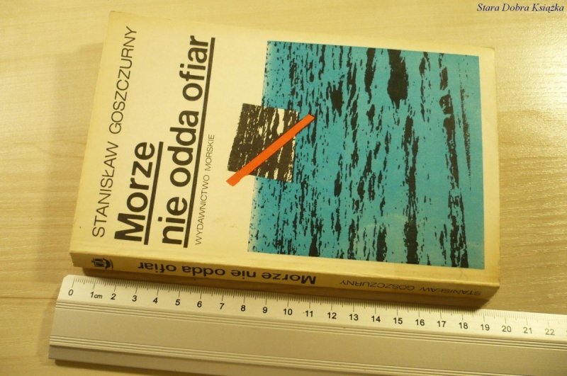 MORZE NIE ODDA OFIAR - Stanisław Goszczurny (1981)