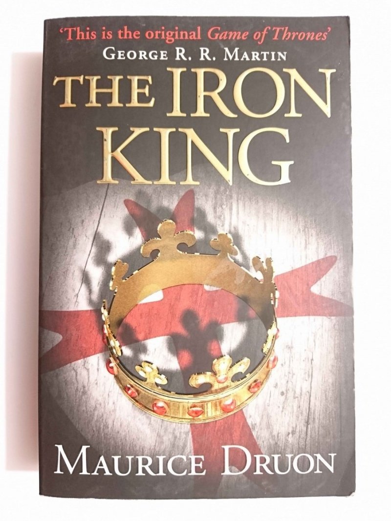 THE IRON KING - Maurice Druon 2013