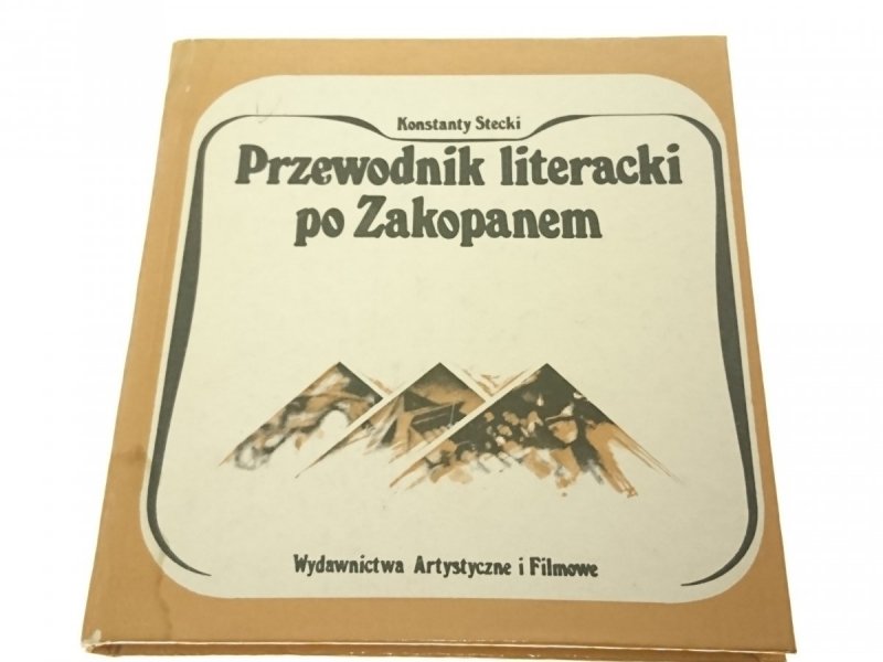 PRZEWODNIK LITERACKI PO ZAKOPANEM - K. Stecki 1980