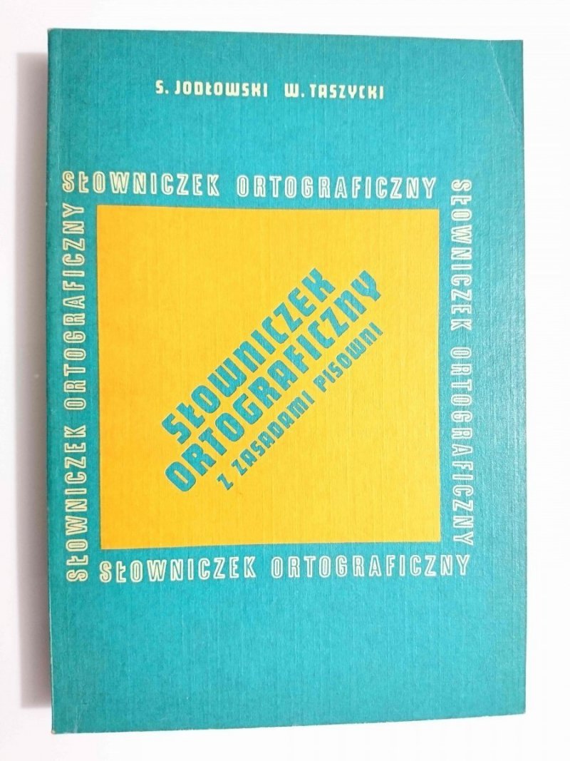 SŁOWNICZEK ORTOGRAFICZNY Z ZASADAMI PISOWNI - S. Jodłowski 1987