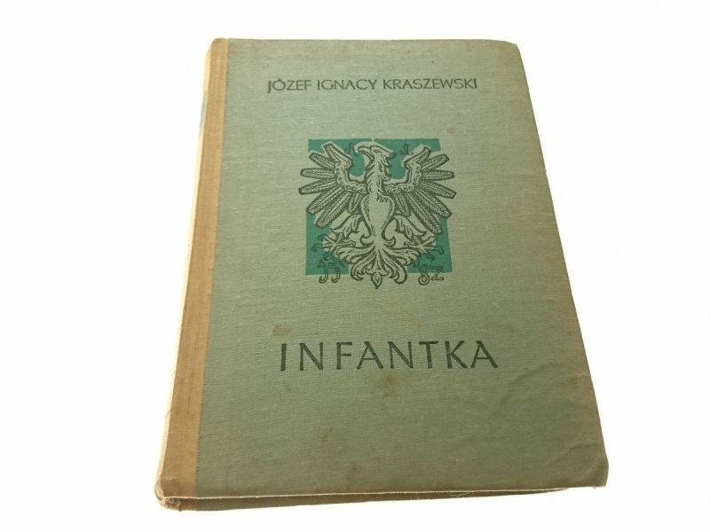 INFANTKA - Józef Ignacy Kraszewski 1972