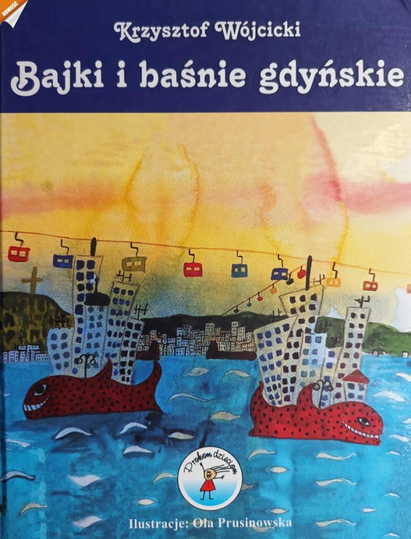 BAJKI I BAŚNIE GDYŃSKIE - Krzysztof Wójcicki