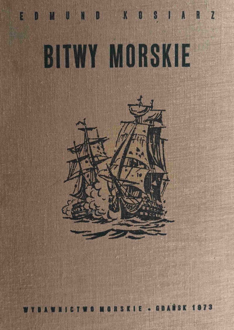 BITWY MORSKIE - Edmund Kosiarz