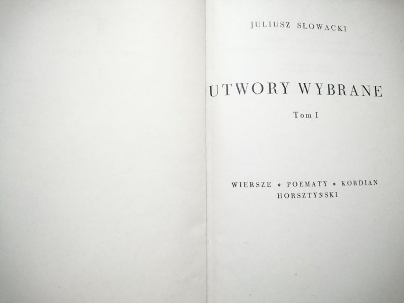 UTWORY WYBRANE TOM I - Juliusz Słowacki 1959