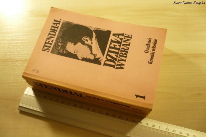 DZIEŁA WYBRANE 1 O MIŁOŚCI... - Stendhal (1985)